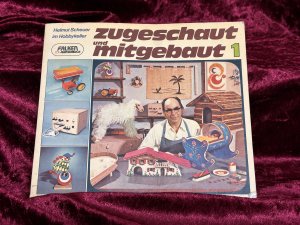 Zugeschaut und mitgebaut; Teil: [1]. Falken farbig ; Bd. 5031 : Falken-Fernseh-Begleitbuch : ZDF.