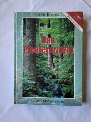 Das Plenterprinzip oder die Überführung des Altersklassenwaldes