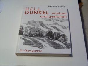 Hell-Dunkel erleben und gestalten Ein Übungsbuch Zeichnen +++ TOP!!!