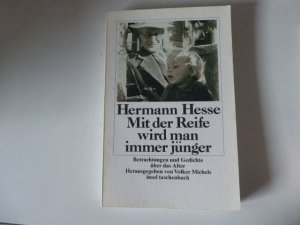 gebrauchtes Buch – Hermann Hesse, Hg – Mit der Reife wird man immer jünger. Betrachtungen und Gedichte über das Alter. Insel Taschenbuch im Großdruck. TB