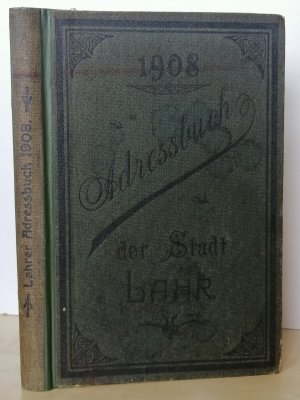 Lahr, Adressbuch der Stadt Lahr 1908 mit Burgheim, Einwohnerbuch