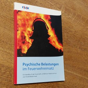 Psychische Belastungen im Feuerwehreinsatz - Ein Handbuch der Feuerwehrunfallkasse Niedersachsen