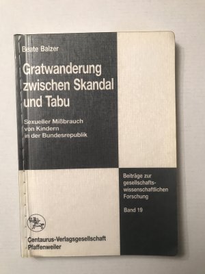 Gratwanderung zwischen Skandal und Tabu: Sexueller Missbrauch von Kindern in der Bundesrepublik