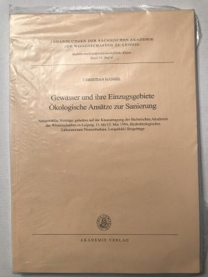 Gewässer und ihre Einzugsgebiete - Ökologische Ansätze zur Sanierung. Ausgewählte Vorträge