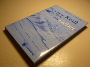 gebrauchtes Buch – Laubach, Frank C – Die stärkste Kraft der Welt - das Gebet