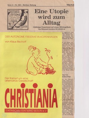 Christiania. Der autonome Freistaat in Kopenhagen. Der Kampf um eine alternative Gesellschaft