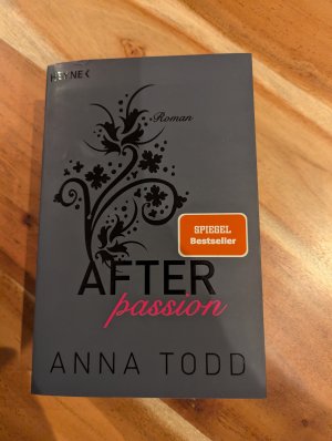 gebrauchtes Buch – Anna Todd – After passion - AFTER 1 - Roman