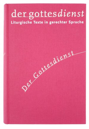 gebrauchtes Buch – Domay, Erhard; Köhler – Der Gottesdienst. Liturgische Texte in gerechter Sprache - Band 1 Der Gottesdienst