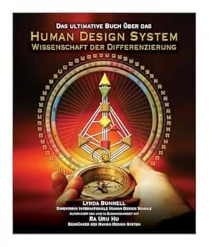 Das ultimative Buch über das Human Design System