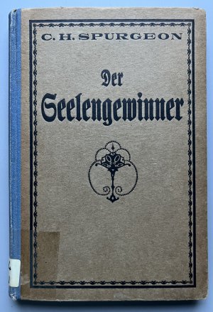 Der Seelengewinner oder wie man Sünder zum Heiland führen soll