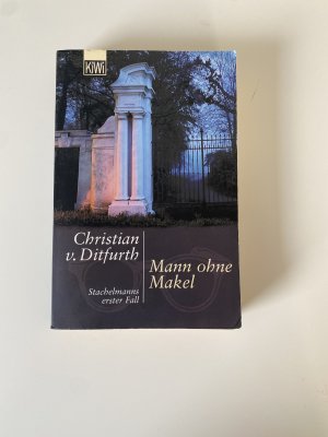 gebrauchtes Buch – Ditfurth, Christian von – Mann ohne Makel - Stachelmanns erster Fall