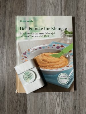 gebrauchtes Buch – Thermomix – Das Feinste für Kleinste. Babybreie für das erste Lebensjahr mit dem Thermomix TM5. MIT CHIP!