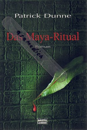 gebrauchtes Buch – Patrick Dunne – Das Maya-Ritual