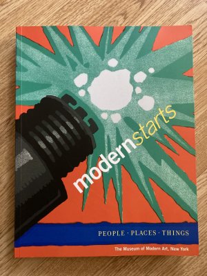 gebrauchtes Buch – The Museum of Modern Art – Modern Starts , People-Places-Things