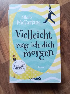 gebrauchtes Buch – Mhairi McFarlane – Vielleicht mag ich dich morgen