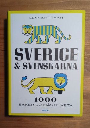 gebrauchtes Buch – Lennart Tham – Sverige & Svenskarna. 1000 saker du måste veta