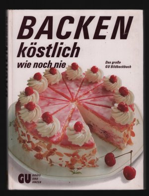 gebrauchtes Buch – Annette Wolter – Backen /köstlich wie noch nie