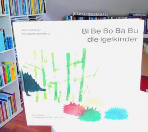 Bi, Be, Bo, Ba, Bu, die Igelkinder