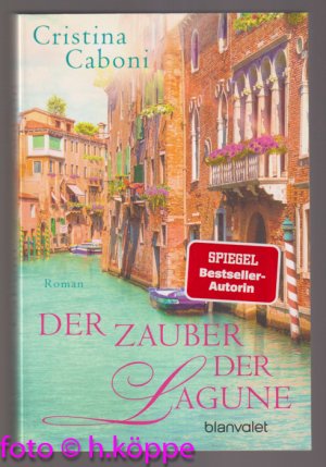 Der Zauber der Lagune : Roman.