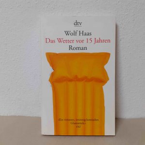 gebrauchtes Buch – Wolf Haas – Das Wetter vor 15 Jahren