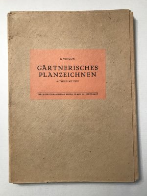 Gärtnerisches Planzeichnen - Veröffentlichung der Arbeitsgemeinschaft des Vereins Württembergischer Gewerbeschulmänner E. V