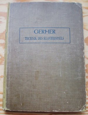 antiquarisches Buch – Heinrich Germer – Technik des Klavierspiels.