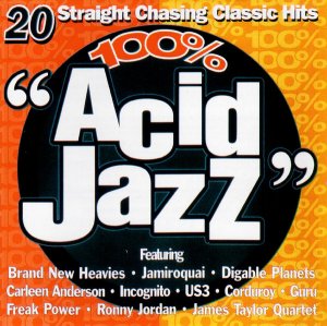 100% Acid Jazz (20 Straight Chasing Classic Hits)