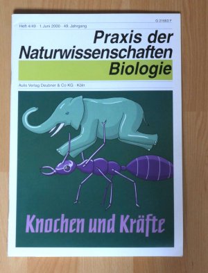 gebrauchtes Buch – Prof. Dr. Almut Gerhardt-Dircksen – Praxis der Naturwissenschaften - Biologie - Heft 4 49 - Knochen und Kräfte