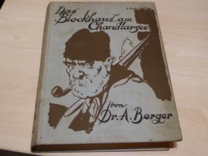 antiquarisches Buch – Arthur Berger – Das Blockhaus am Chandlarsee. Ein Abenteurerbuch. Mit 32 Zeichungen v. F. Koch-Gotha