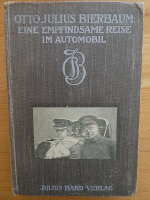 Eine empfindsame Reise im Automobil. Von Berlin nach Sorrent und zurück an den Rhein in Briefen an Freunde geschildert