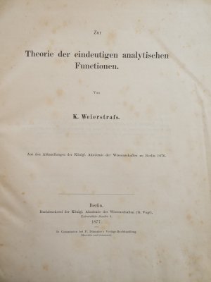 Konvolut: Zur Theorie der eindeutigen analytischen Funktionen (1). Angebunden: Einige auf der Theorie der analytischen Functionen mehrerer Veränderlichen […]