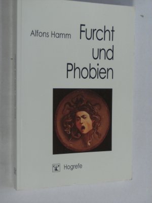 Furcht und Phobien. Psychophysiologische Grundlagen und klinische Anwendungen