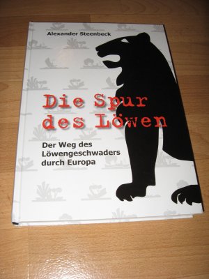 Die Spur des Löwen - Der Weg des Löwengeschwaders durch Europa