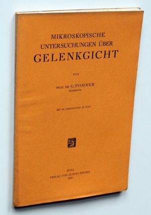 antiquarisches Buch – G Pommer – Mikroskopische Untersuchungen über Gelenkgicht.