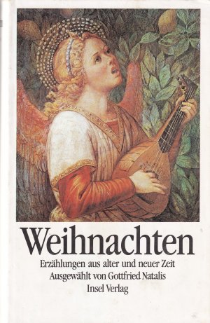 Weihnachten - Erzählungen aus alter und neuer Zeit