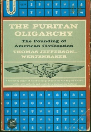 The Puritan Oligarchy: The Founding of American Civilization