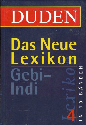 Duden, Das Neue Lexikon: Band 4., Gebi - Indi