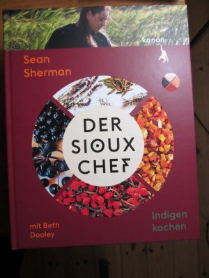 Der Sioux-Chef. Indigen kochen