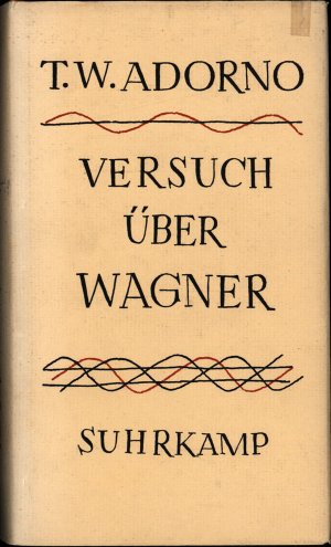 Versuch über Wagner. [Erstausgabe.]