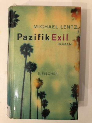 gebrauchtes Buch – Michael Lentz – Pazifik Exil