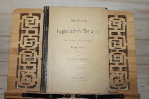 Handbuch der hygienischen Therapie. Mit besonderer Berücksichtigung der Prophylaxe.