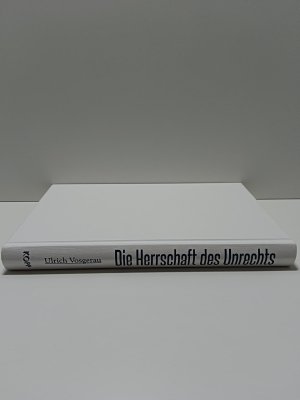 gebrauchtes Buch – Ulrich Vosgerau – Die Herrschaft des Unrechts - Die Asylkrise, die Krise des Verfassungsstaates und die Rolle der Massenmedien