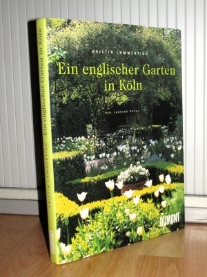 gebrauchtes Buch – Kristin Lammerting – Ein englischer Garten in Köln - Fotos Sabrina Rothe