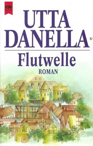 gebrauchtes Buch – Utta Danella – Flutwelle