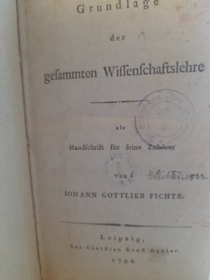 Grundlage der gesammten Wissenschaftslehre als Handschrift für seine Zuhörer. ERSTE AUSGABE