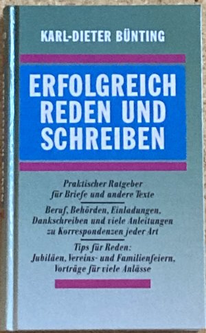 gebrauchtes Buch – Bünting, Karl- Dieter – Erfolgreich Reden und Schreiben