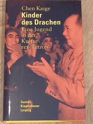 gebrauchtes Buch – Kaige Chen – Kinder des Drachen. Eine Jugend in der Kulturrevolution