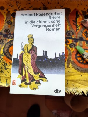 gebrauchtes Buch – Herbert Rosendorfer – Briefe in die chinesische Vergangenheit