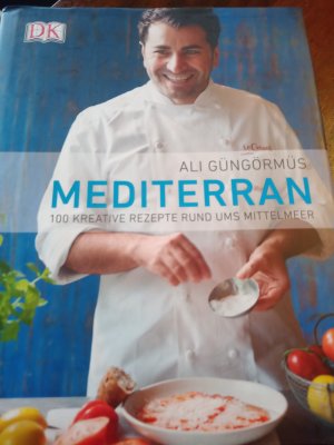 Mediterran - 100 kreative Rezepte rund ums Mittelmeer