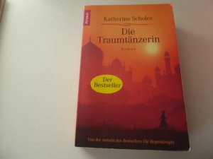 gebrauchtes Buch – Katharina Scholes – Die Traumtänzerin. Roman. TB gebrauchtes Buch – Katharina Scholes – Die Traumtänzerin. Roman. TB